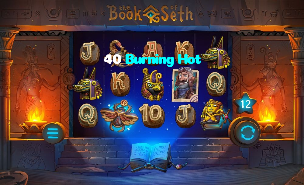 40 Burning Hot